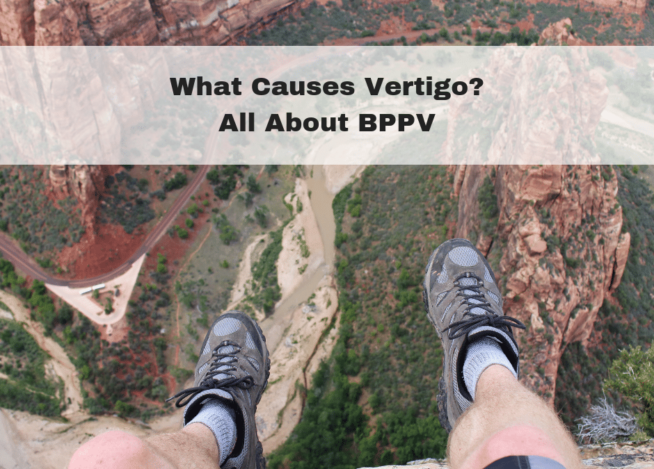 What Causes Vertigo? All About BPPV