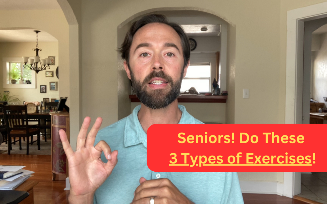 3 Types of Exercise Every Senior Needs to Do!