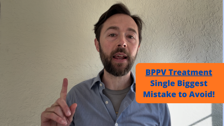 BPPV Treatment - Single Biggest Mistake to Avoid